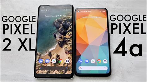 Google Pixel 4a Vs Google Pixel 2 XL Comparison Review YouTube