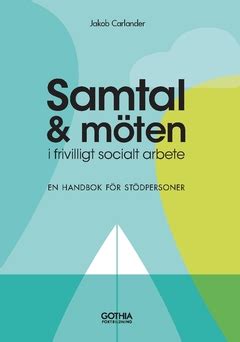 Samtal och möten i frivilligt socialt arbete handbok för stödpersoner