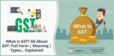 What Is Gst All About Gst Full Form Meaning Types Explained