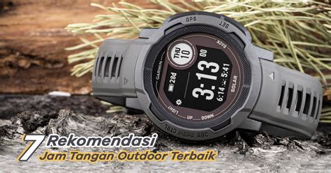 7 Rekomendasi Jam Tangan Outdoor Terbaik Baterai Tangguh