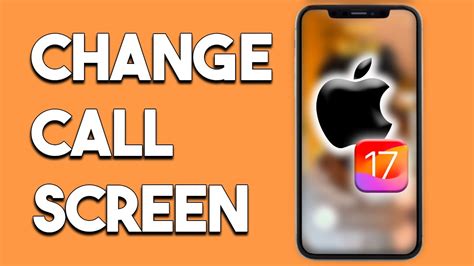 How To Change Call Screen On Ios 17 YouTube