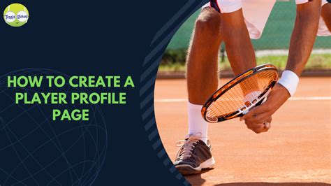 How To Create A Player Profile Page The Tennis Wizard