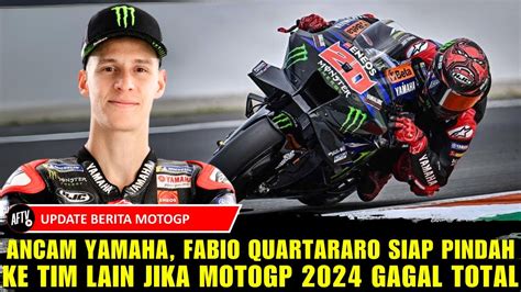 Ancam Yamaha Fabio Quartararo Siap Pindah Ke Tim Lain Jika Motogp