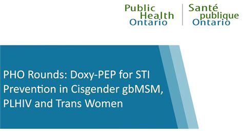 PHO Rounds Doxy PEP For STI Prevention In Cisgender GbMSM PLHIV And