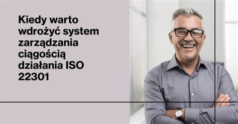 Kiedy warto wdrożyć ISO 22301 system zarządzania ciągłością działania