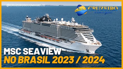 MSC SEAVIEW TEMPORADA 2023 2024 NO BRASIL YouTube