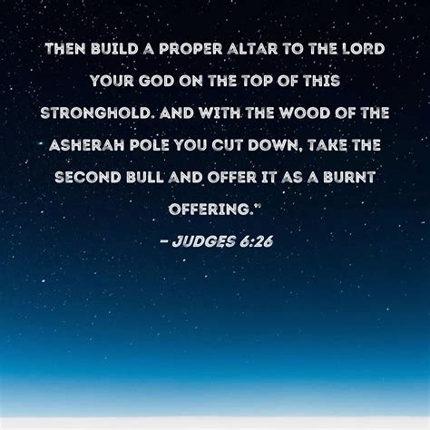 Judges Then Build A Proper Altar To The Lord Your God On The Top