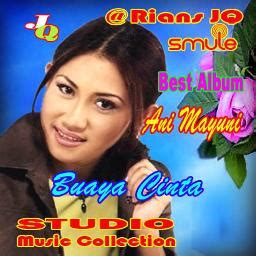 Dasar Buaya Cinta Song Lyrics And Music By Ani Maiyuni Arranged By