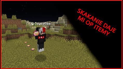 Minecraft Ale Skakanie Daje Mi Op Itemy YouTube