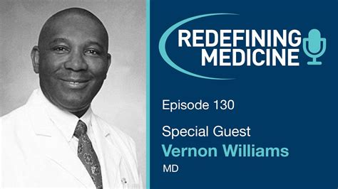 Redefining Medicine With Special Guest Dr Vernon Williams YouTube