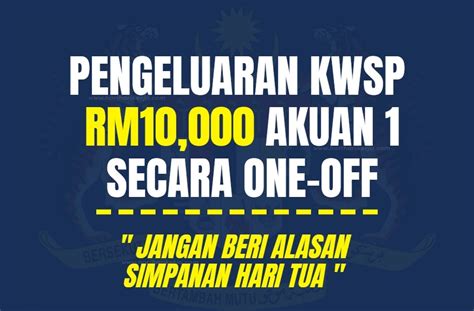 Pengeluaran KWSP RM10 000 Secara One Off Melalui Akaun 1 Jangan Beri