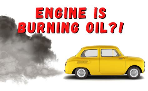 Why Is My Car Burning Oil Symptoms Causes Solutions Engineerine