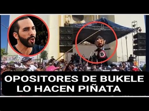 Opositores hacen piñata de Nayib Bukele y le mandan fuerte mensaje