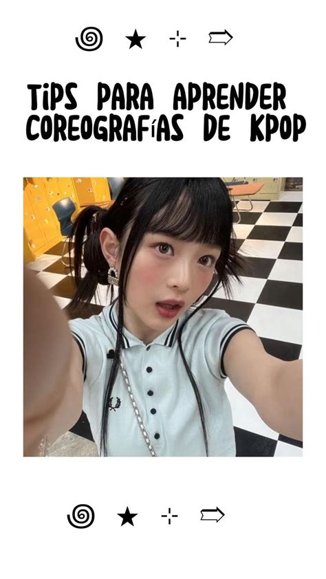 Tips Para Aprender Coreos De Kpop Trucos Para La Secundaria