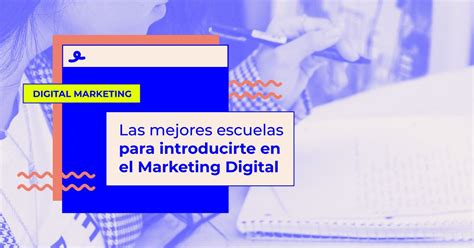 Las Mejores Escuelas Para Estudiar Marketing Digital Oink