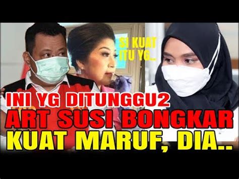 Akhirnya Luar Biasa Susi Bongkar Aja Kuat Maruf Putri Candrawathi