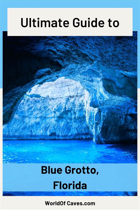 Ultimate Guide to Blue Grotto, Florida (Tours, Pricing, History, Map ...