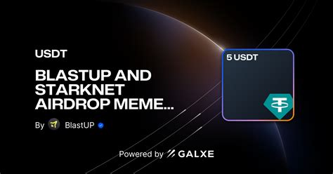 BLASTUP AND STARKNET AIRDROP MEME By BlastUP Galxe