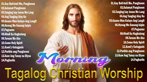 Tagalog Christian Worship Early Morning Songs Salamat Panginoon Kay