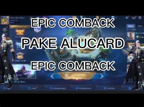 Epic Comeback Pake Alucard Youtube