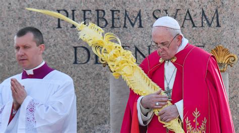 El Papa Carg Contra El Triunfalismo En La Misa Del Domingo De Ramos