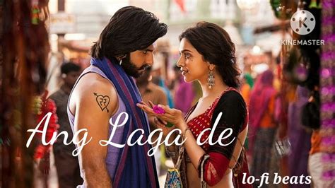 Ang Laga De Re Ram Leela Slowedreverb Lo Fi Beats Lofi Slowedreverb Youtube