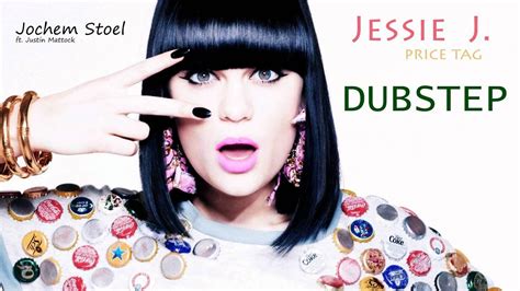 Jessie J Ft B O B Price Tag Dubstep Hd Dl Youtube