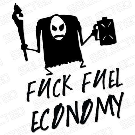 Fuck Fuel Economy Odjazdowe Naklejki I Wlepki Tuningowe Na Samoch D