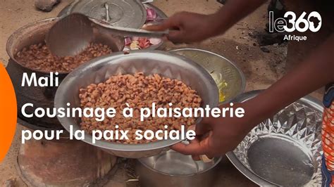 Mali Et Lon Inventa Le Cousinage Plaisanterie Pour Que R Gne La