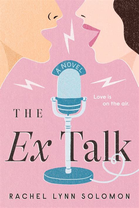 The Ex Talk By Rachel Lynn Solomon Best New Books Coming Out In