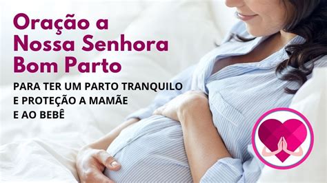 Ora O De Nossa Senhora Do Bom Parto Para Ter Um Parto Tranquilo E