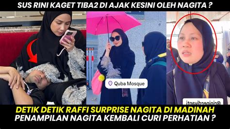 Detik Raffi Surprise Nagita Di Madinah Sus Rini Kaget Tiba Tiba Di