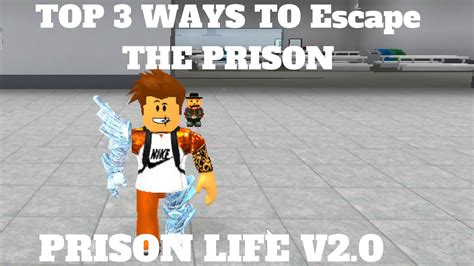 Roblox Prison Life V2 0 Top 3 Best Ways To Escape Youtube