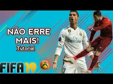 Como FINALIZAR Muito Bem No FIFA 19 Tutorial Novo Chute FIFA 19