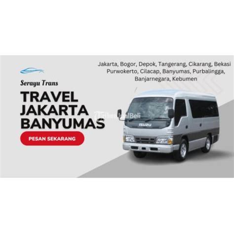 Agen Travel Purwokerto Di Jakarta Dan Sekitarnya Ready Setiap Hari Di