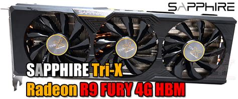 SAPPHIRE Tri X Radeon R9 FURY 4G HBM SAPPHIRE Tri X Radeon R9 FURY 4G