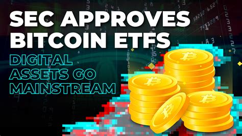 Sec Approves Bitcoin Spot Etf Digital Assets Go Mainstream Mpc