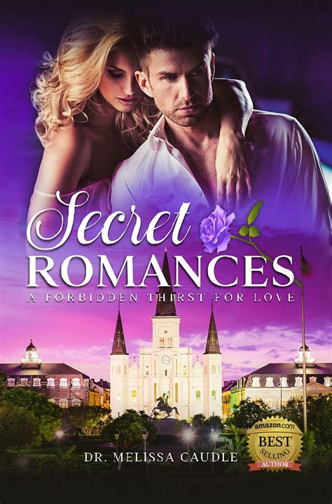 Secret Romances A Forbidden Thirst For Love By Melissa Caudle Goodreads