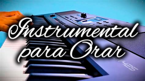 PIANO PARA ORAR Sin Anuncios Instrumental Para Orar Música