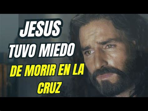 JESUS sintió miedo De Morir En la CRUZ curiosidadesbiblicas misterio