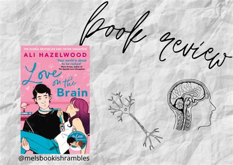 Love On The Brain By Ali Hazelwood Book Review Mels Bookish Rambles