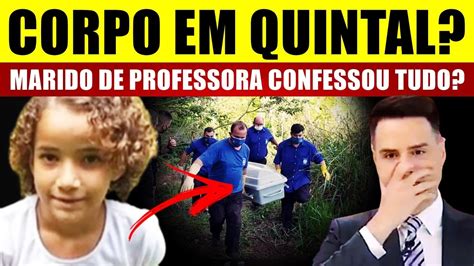 C0RPO De ANA SOPHIA ENC0NTRADO MARIDO DE PROFESSORA CONFESSOU TUDO