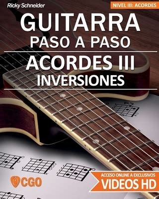 Acordes III Guitarra Paso A Paso Con Videos HD INVERSIONES En 6a