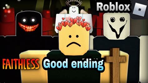 Roblox Faithless Horror Gameplay Good Ending Duo Faithless