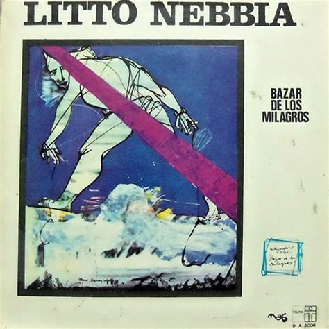 Bazar De Los Milagros Un Disco De Litto Nebbia Rock Ar