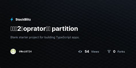 Oprator Partition Stackblitz