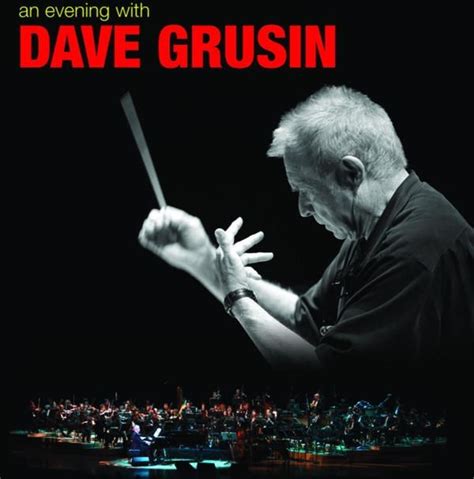 An Evening With Dave Grusin Dave Grusin