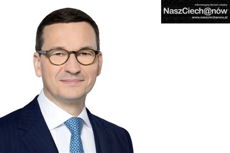 Premier Mateusz Morawiecki Odwiedzi Dzi Ciechan W Nasz Ciechan W