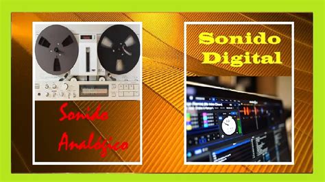 Sonido Anal Gico Y Sonido Digital Diferencias Y Caracter Sticas