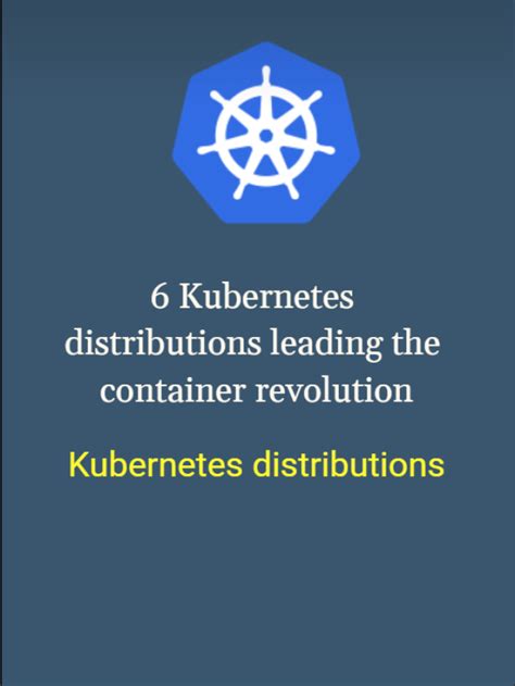 The 7 Most Popular Kubernetes Distributions Identical Cloud